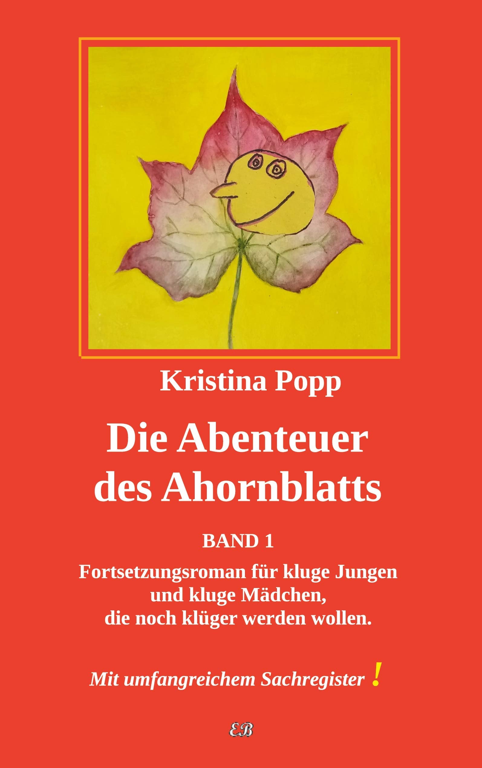 Die Abenteuer des Ahornblatts: Band 1 - Fortsetzungsroman Novels & Short Stories