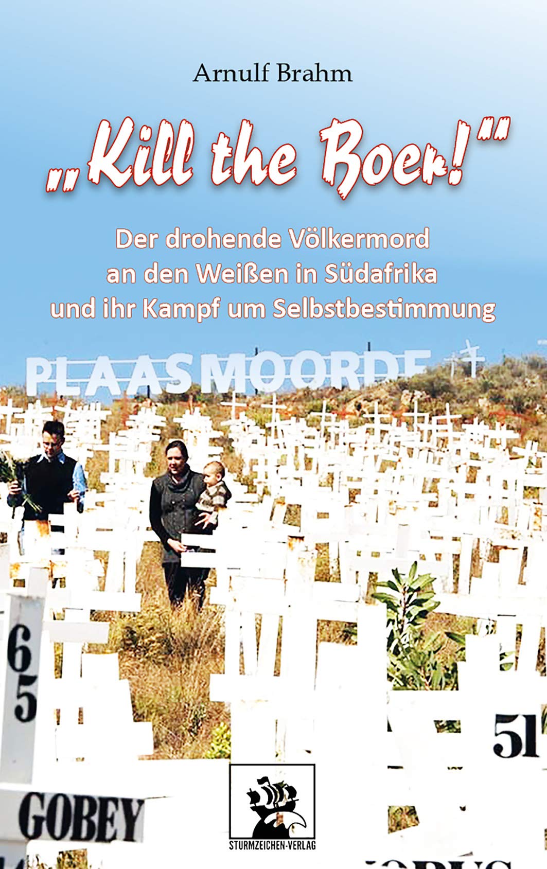 "Kill the Boer!" - Der drohende Völkermord an den Weißen in Südafrika und ihr Kampf um Selbstbesimmung Books