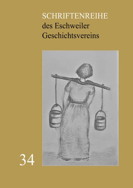 Schriftenreihe des Eschweiler Geschichtsverein 34 Books