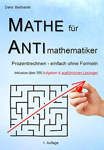 Mathe für Antimathematiker - Prozentrechnen - einfach ohne Formeln Study Guides