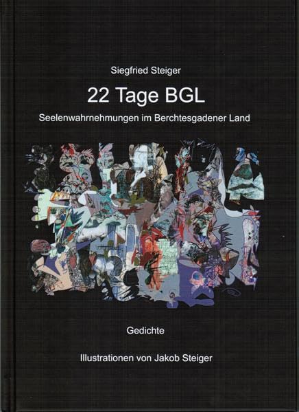 22 Tage BGL: Seelenwahrnehmungen im Berchtesgadener Land Poetry