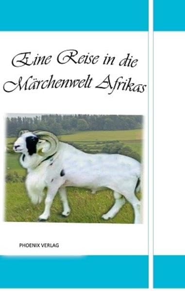 Eine Reise in die Märchenwelt Afrikas: Band 4 Fairy Tales & Legends