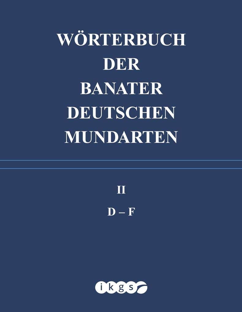 Wörterbuch der Banater deutschen Mundarten: BAND II (D-F) Books