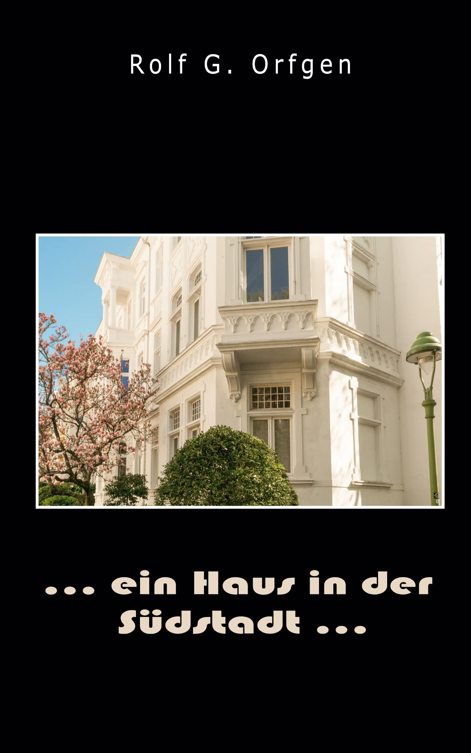 ... ein Haus in der Südstadt ... International