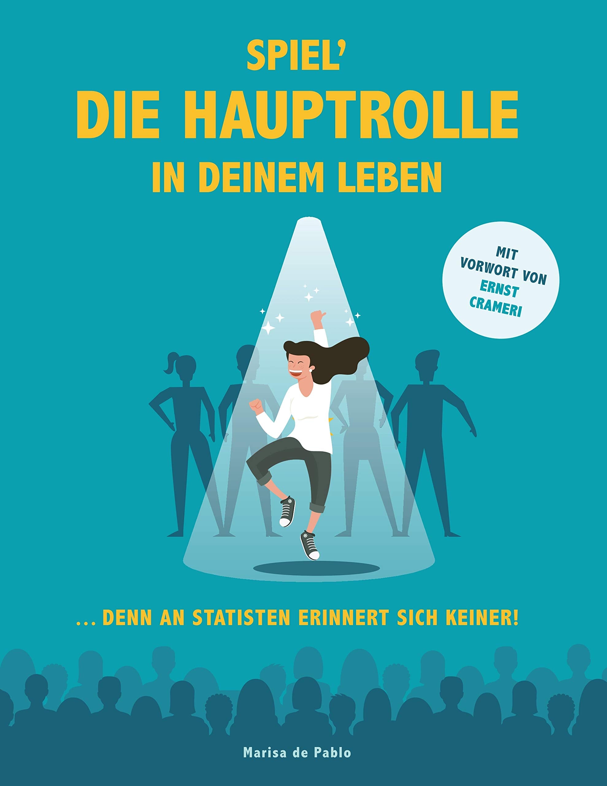Spiel¿ die Hauptrolle in Deinem Leben book