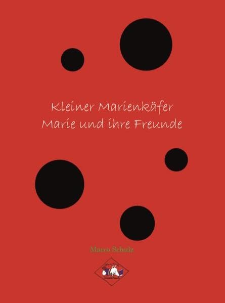 Kleiner Marienkäfer: Marie und ihre Freunde Children's books