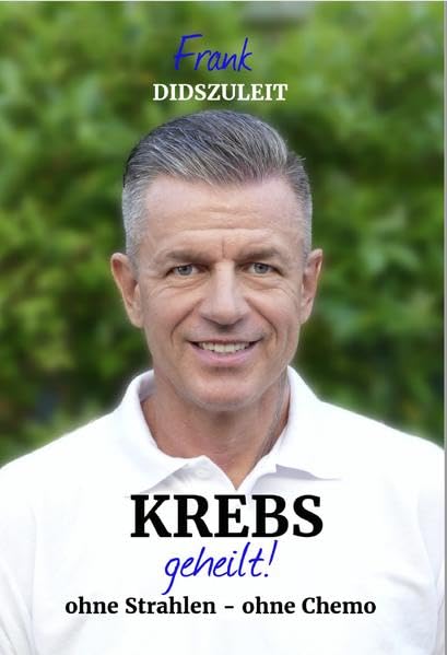 Krebs geheilt: Ohne Strahlen - ohne Chemo Medicine