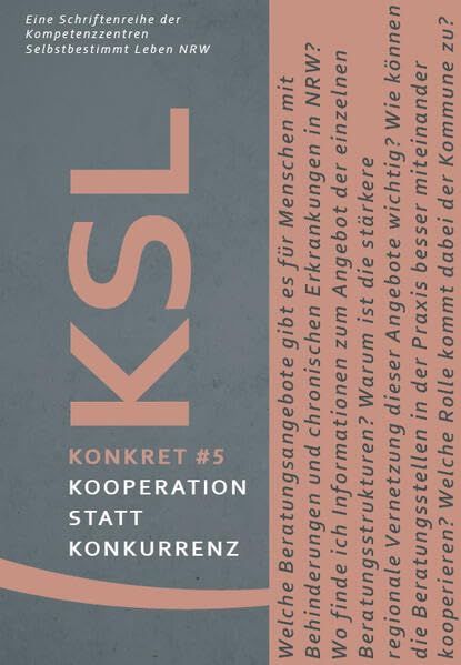 Kooperation statt Konkurrenz: Konkret # 5 – Schriftenreihe der Kompetenzzentren Selbstbestimmt Leben (KSL Konkret) Lifestyle