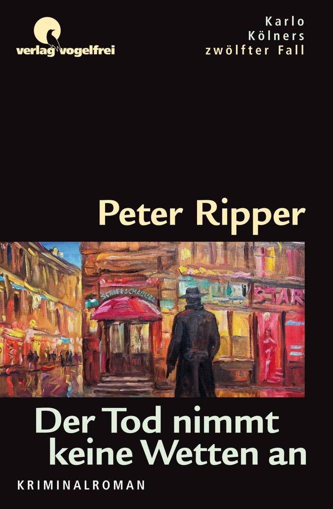 Der Tod nimmt keine Wetten an: Karlo Kölners zwölfter Fall (Karlo Kölners Fälle) Contemporary literature