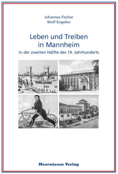 Leben und Treiben in Mannheim: in der zweiten Hälfte des 19.Jahrhunderts Natural Sciences
