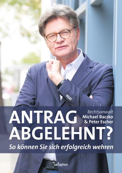 Antrag abgelehnt?: So können Sie sich erfolgreich wehren Law