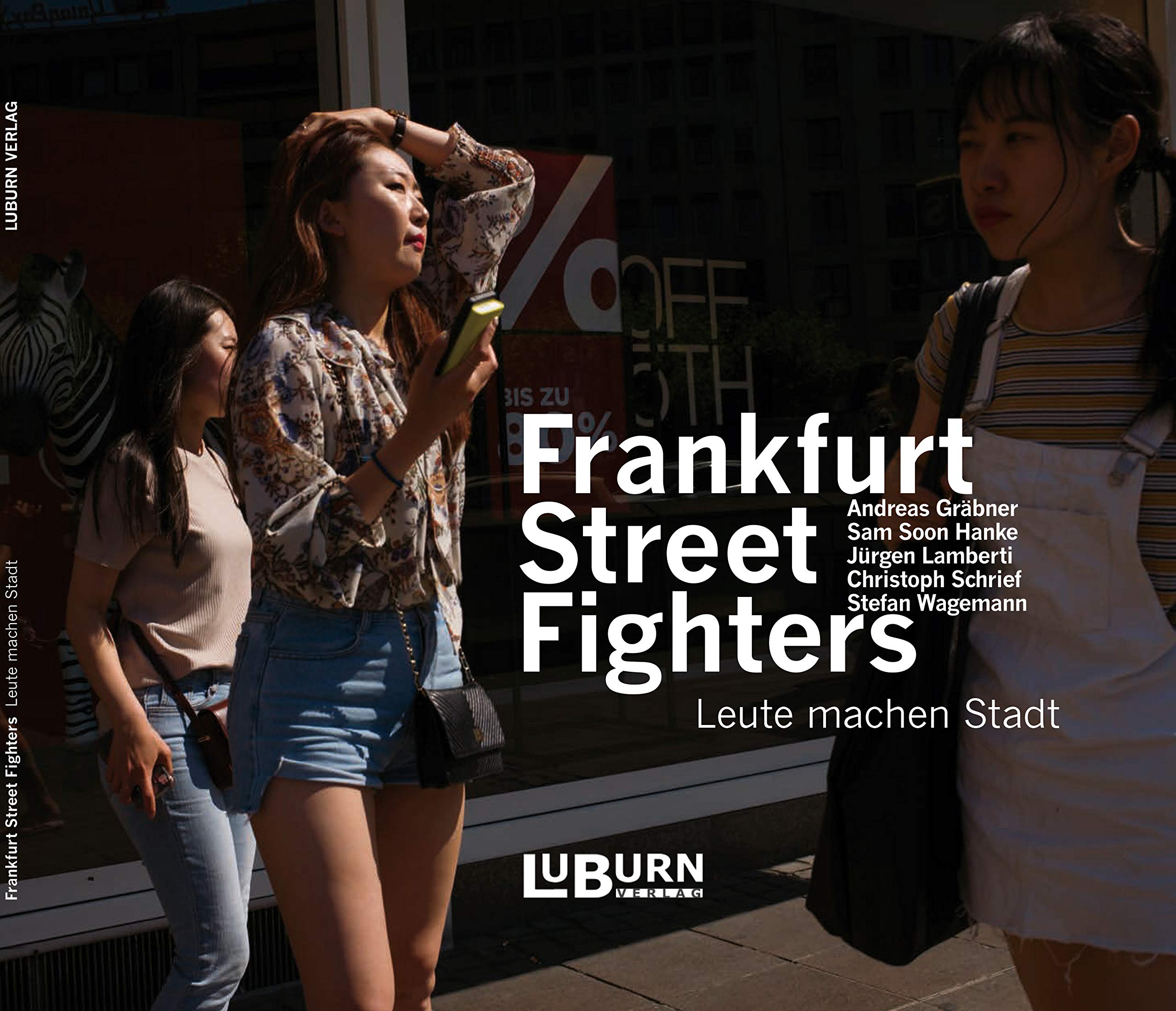 Frankfurt Street Fighters: Leute machen Stadt Photography