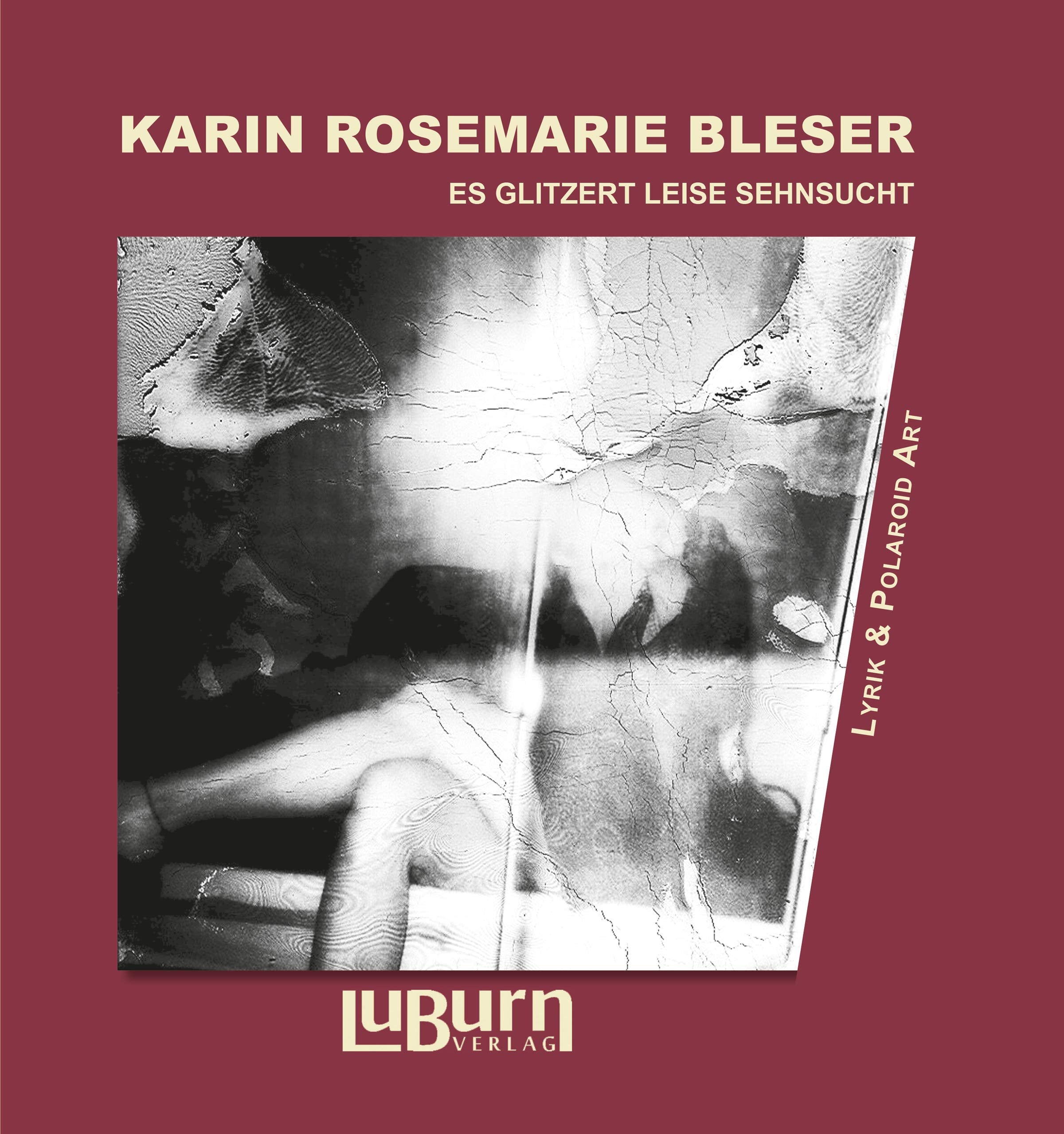 es glitzert leise sehnsucht: Lyrik & Polaroid Art Poetry