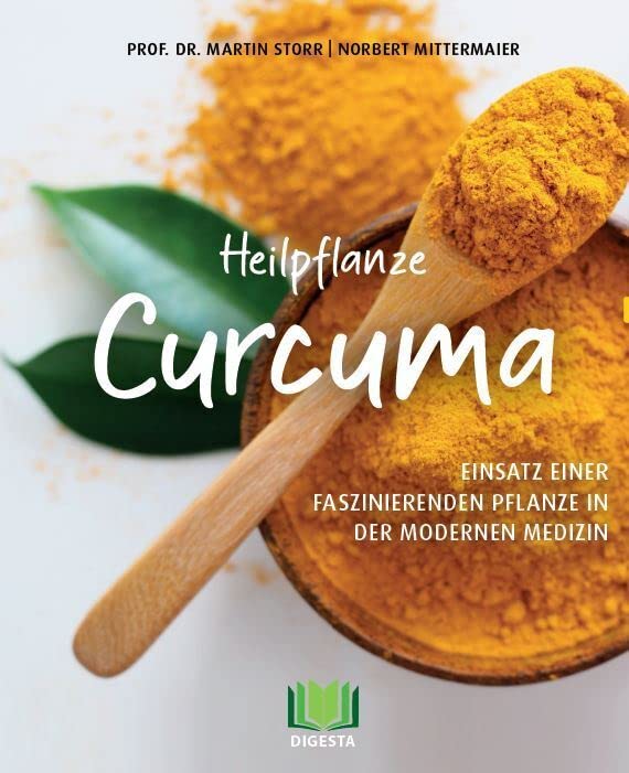 Heilpflanze Curcuma: Einsatz einer faszinierenden Pflanze in der modernen Medizin Medicine