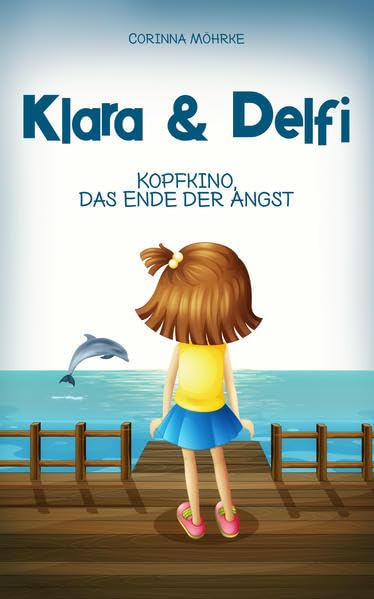 Klara & Delfi: Kopfkino, das Ende der Angst Health, Nutrition & Fitness