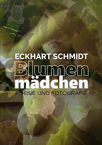 Blumenmädchen - Poesie und Fotografie (Limited Edition) book