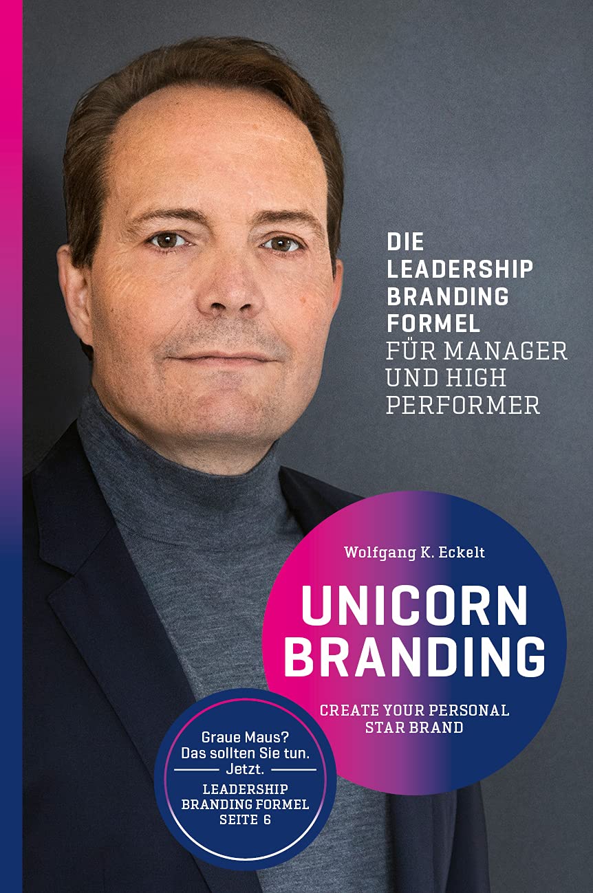 Unicorn Branding: Create your personal Star Brand. Die Leadership Branding Formel für Manager und High Performer. Law