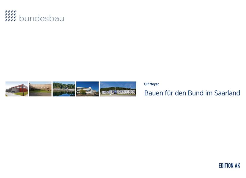 Bauen für den Bund im Saarland Business & Technology