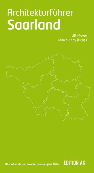 Architekturführer Saarland, Ausgabe 2024: erweiterte und aktualisierte Neuausgabe Architecture