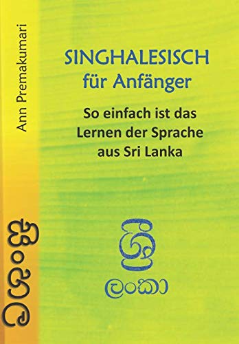 Singhalesisch für Anfänger: So einfach ist das Lernen der Sprache aus Sri Lanka Foreign Languages ​​& Dictionaries