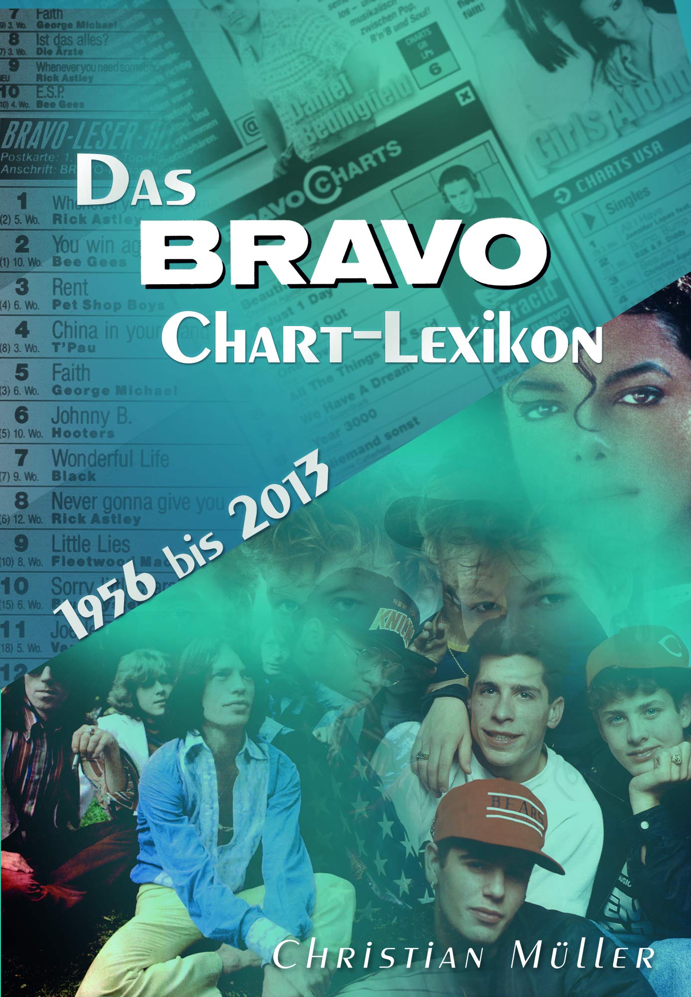 Das BRAVO Chart-Lexikon: Alle Hits aus den BRAVO-Charts von 1956 bis 2013 Arts & Music