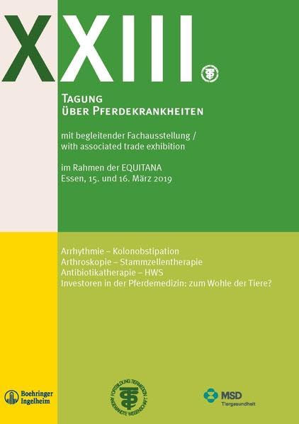 XXIII Tagung über Pferdekrankheiten im Rahmen der Equitana: Tagungsheft Medicine