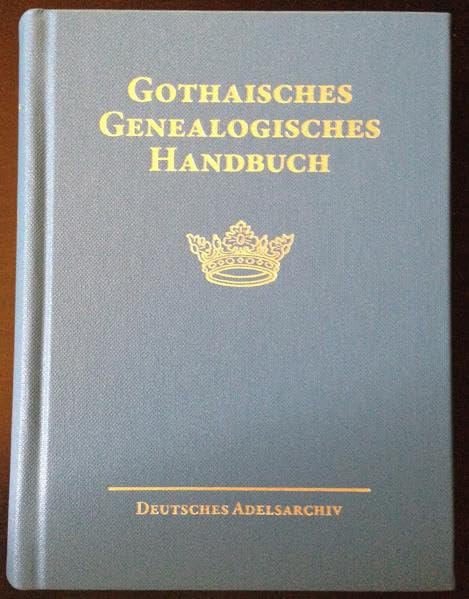 Gothaisches Genealogisches Handbuch der adeligen Häuser (GGH Band 12) Reference Books