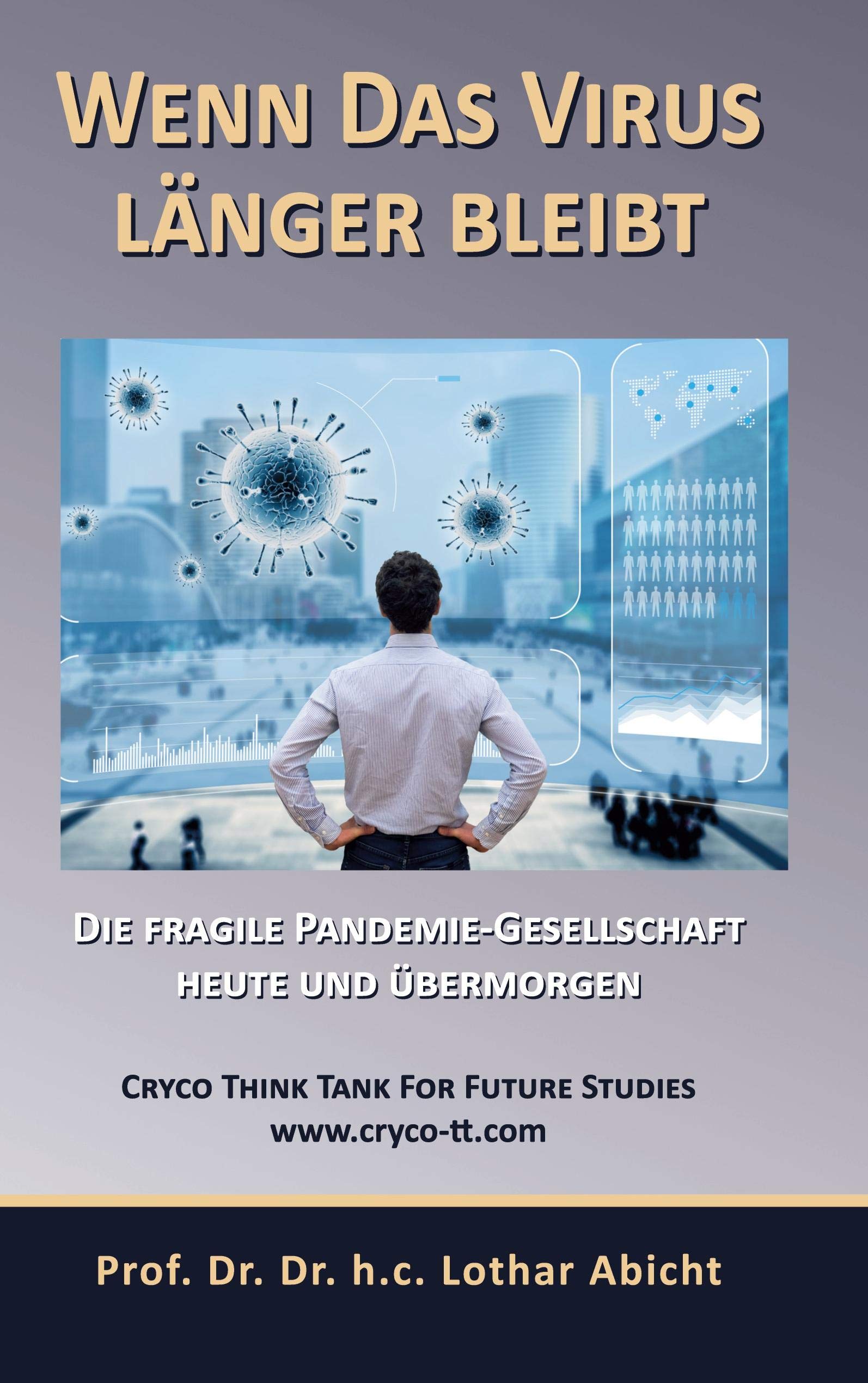Wenn das Virus länger bleibt: Die fragile Pandemie-Gesellschaft heute und übermorgen Business, Finance & Career
