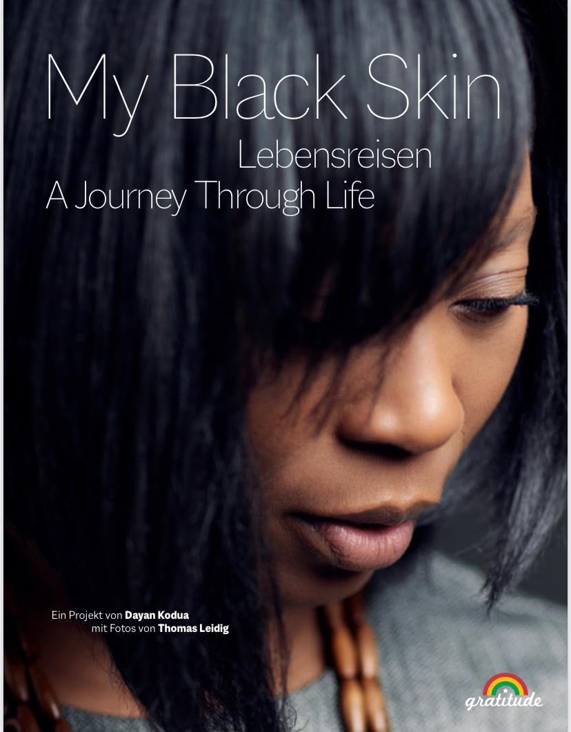 "My Black Skin: Lebensreisen": „My Black Skin“ stellt Persönlichkeiten vor, die es in ihrem Leben weit gebracht haben. Diese Menschen machen Mut und ... (My Black Skin: Heldenreise) Social Sciences