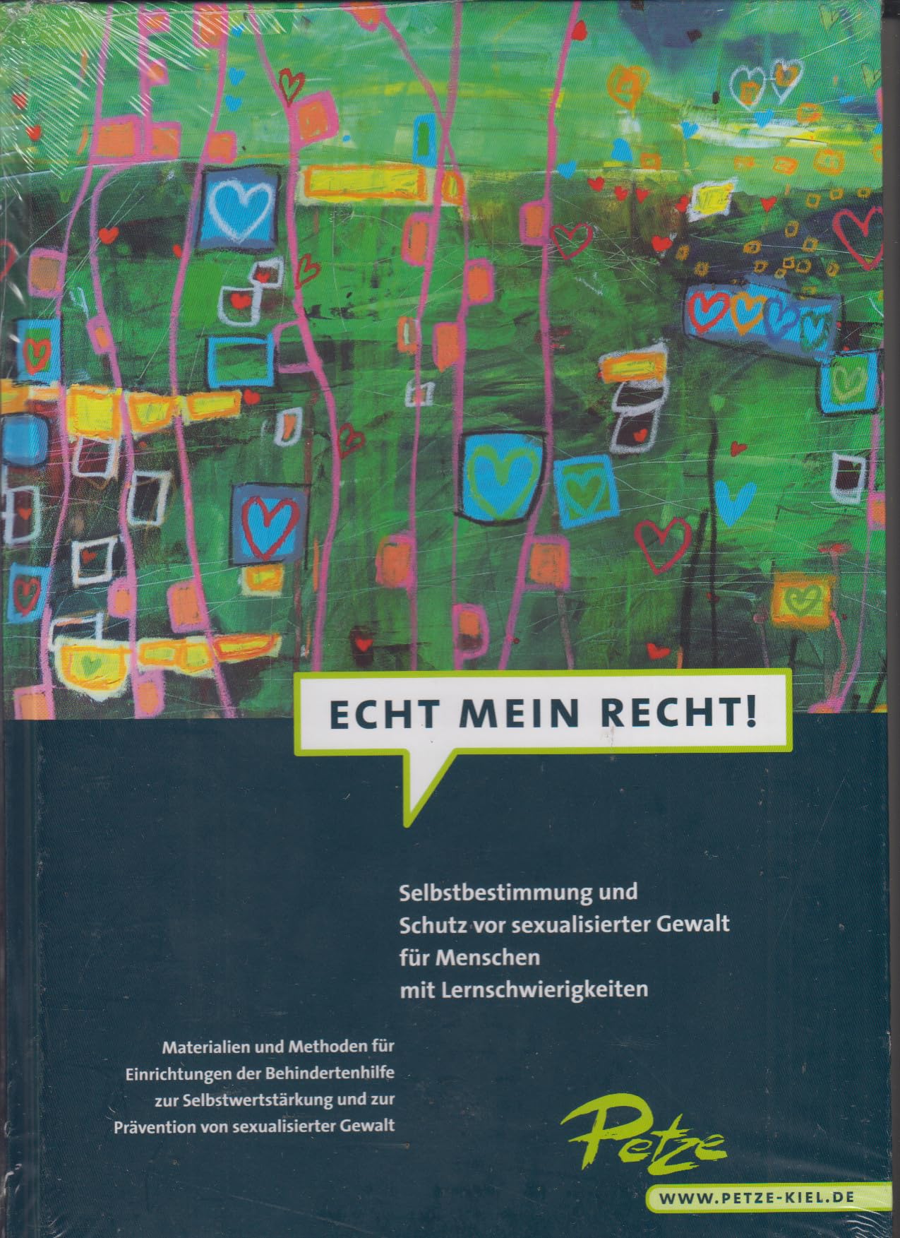 ECHT MEIN RECHT! Selbstbestimmung und Schutz vor sexualisierter Gewalt für Menschen mit Lernschwierigkeiten: Materialien und Methoden für ... und zur Prävention von sexualisierter Gewalt Politics & History