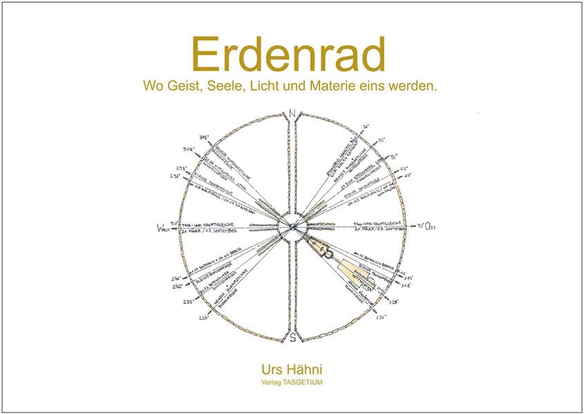 Erdenrad: Wo Geist, Seele, Licht und Materie eins werden. Natural Sciences
