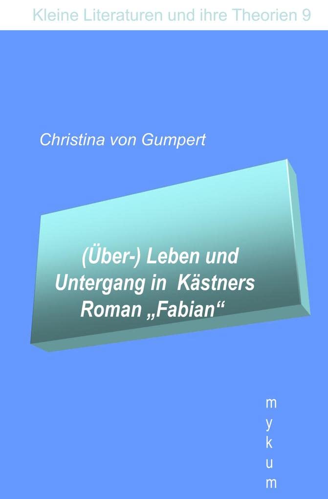 (Über-)Leben und Untergang in Kästners Roman "Fabian" book