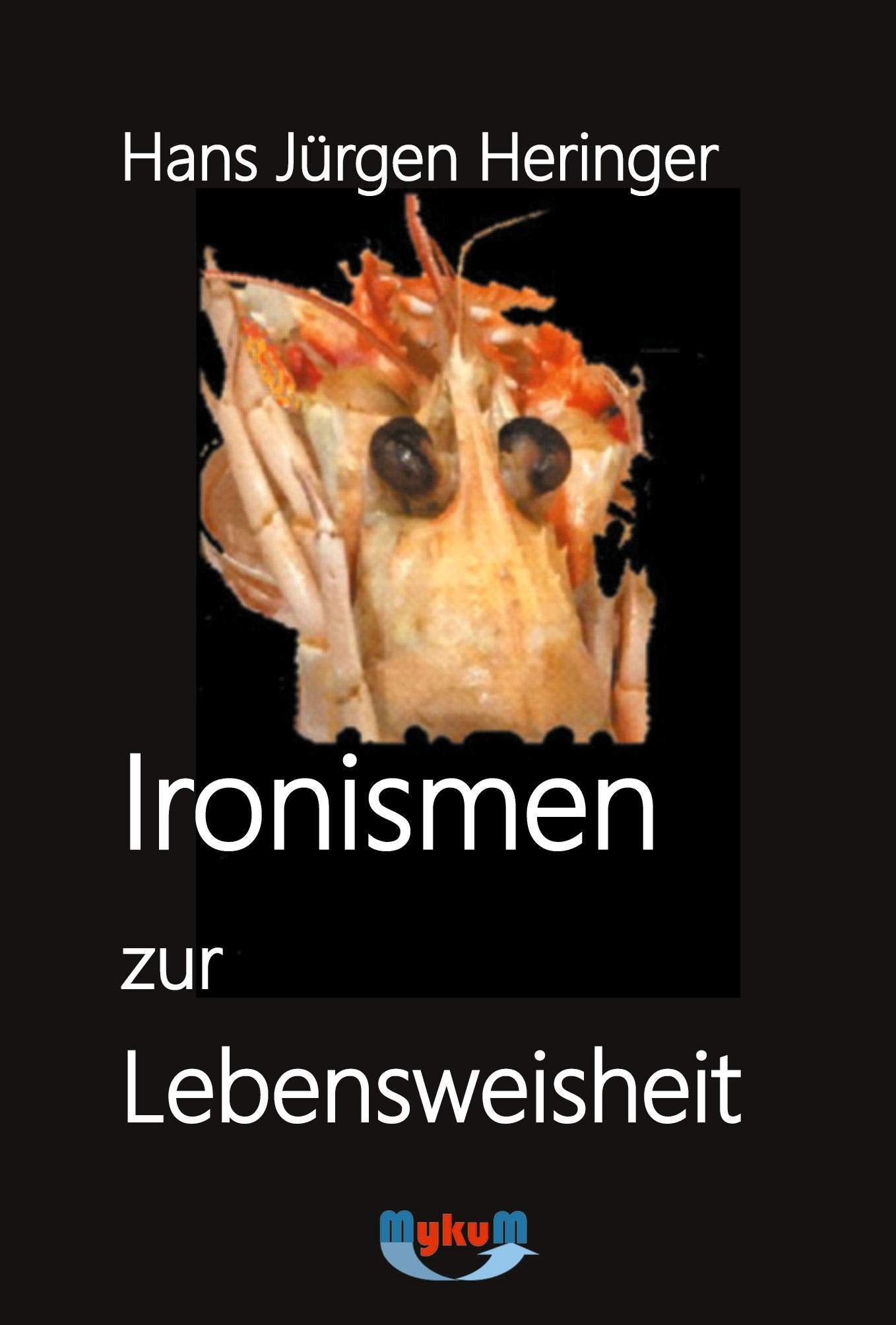 Ironismen zur Lebensweisheit Social Sciences