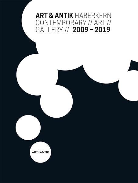 Art & Antik Haberkern Contemporary Art Gallery 2009 - 2019 Film, Art & Culture