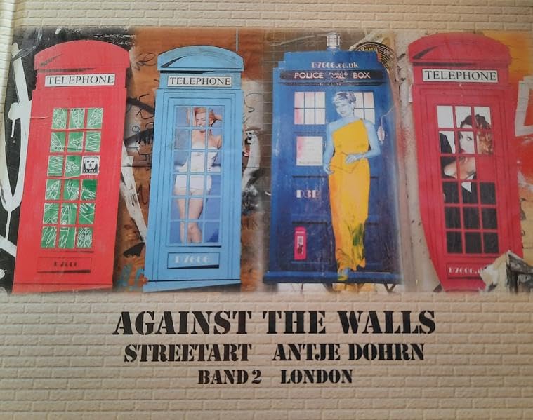 Against The Walls: Streetart Band 2 London Film, Art & Culture