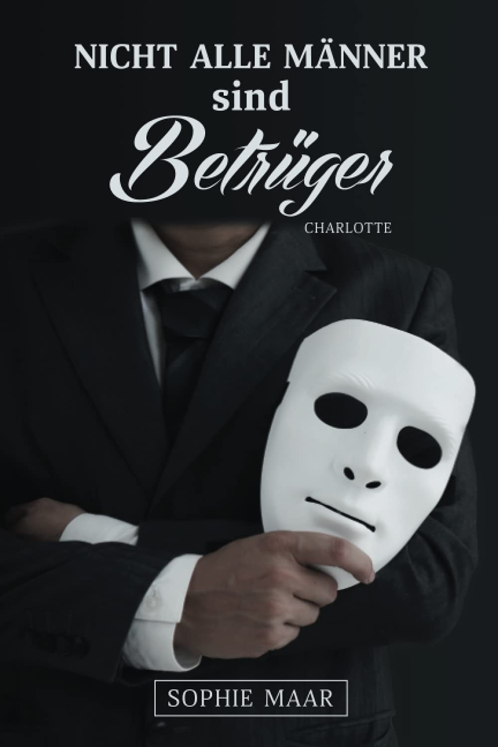 Nicht alle Männer sind Betrüger: Charlotte Contemporary literature