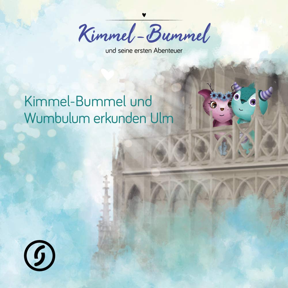 Kimmel-Bummel und Wumbulum entdecken Ulm: MIBUX 05 (Kimmel-Bummel und seine ersten Abenteuer) Children's books