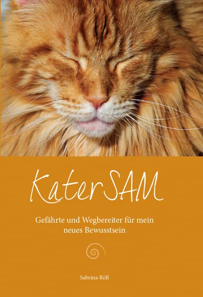 Kater SAM - Gefährte und Wegbereiter für mein neues Bewusstsein Books