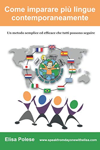 Come imparare più lingue contemporaneamente: un metodo semplice ed efficace che tutti possono seguire book