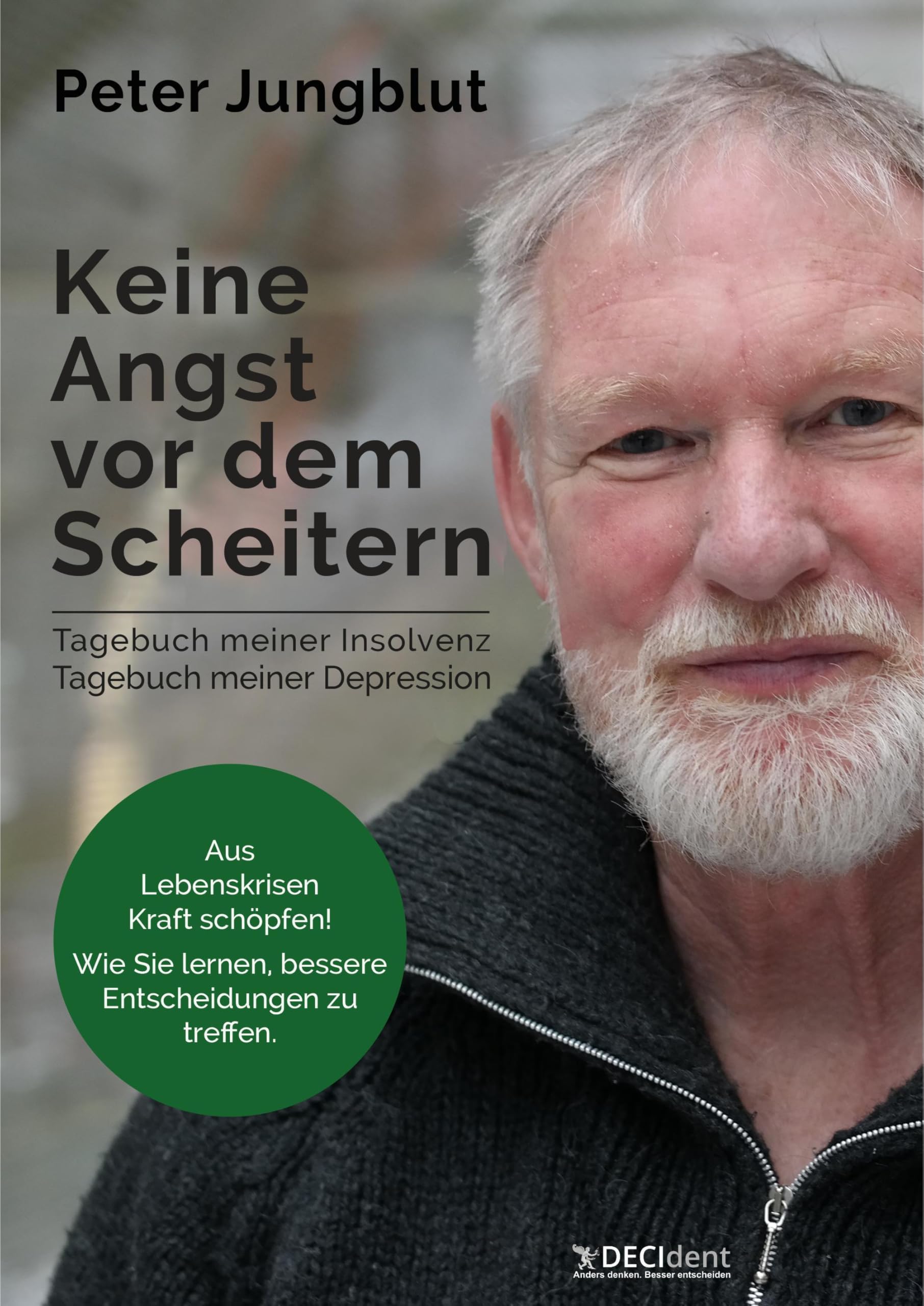 Keine Angst vor dem Scheitern!: Tagebuch meiner Insolvenz, Tagebuch meiner Depression Law