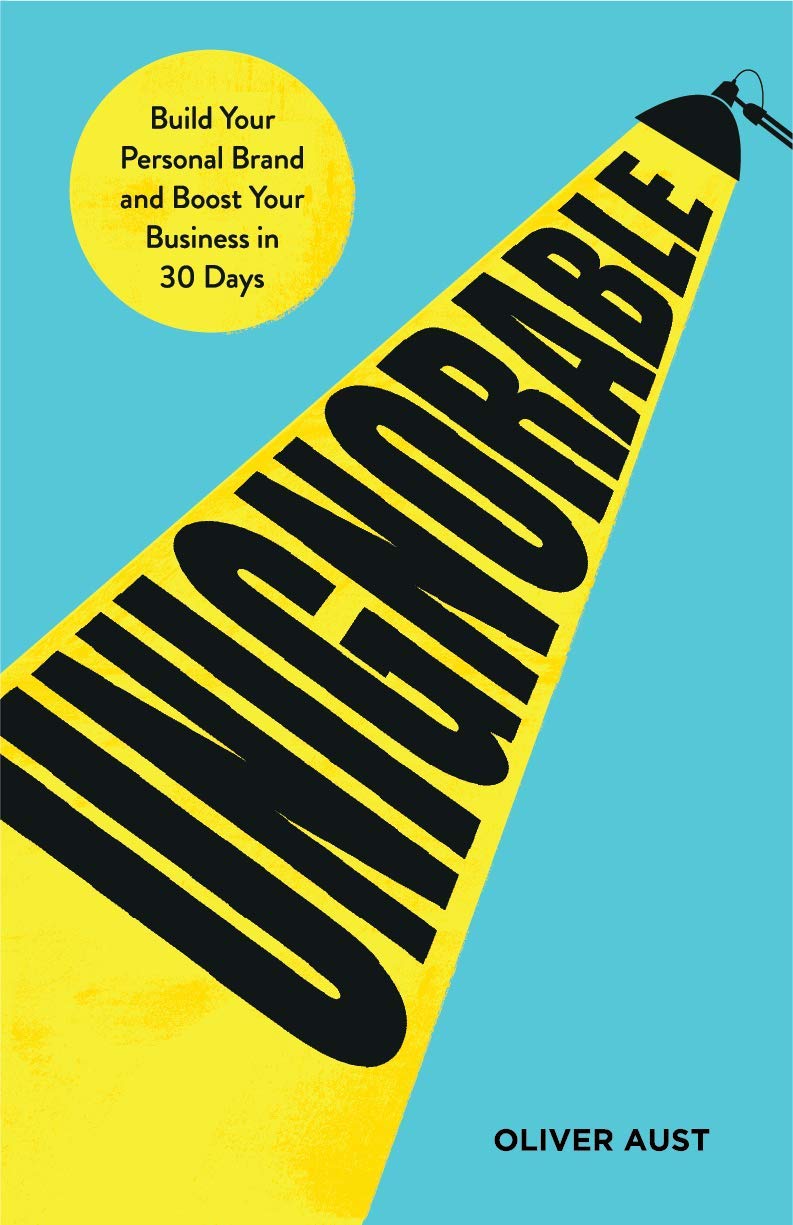 Unignorable: Build your personal brand and boost your business in 30 days book