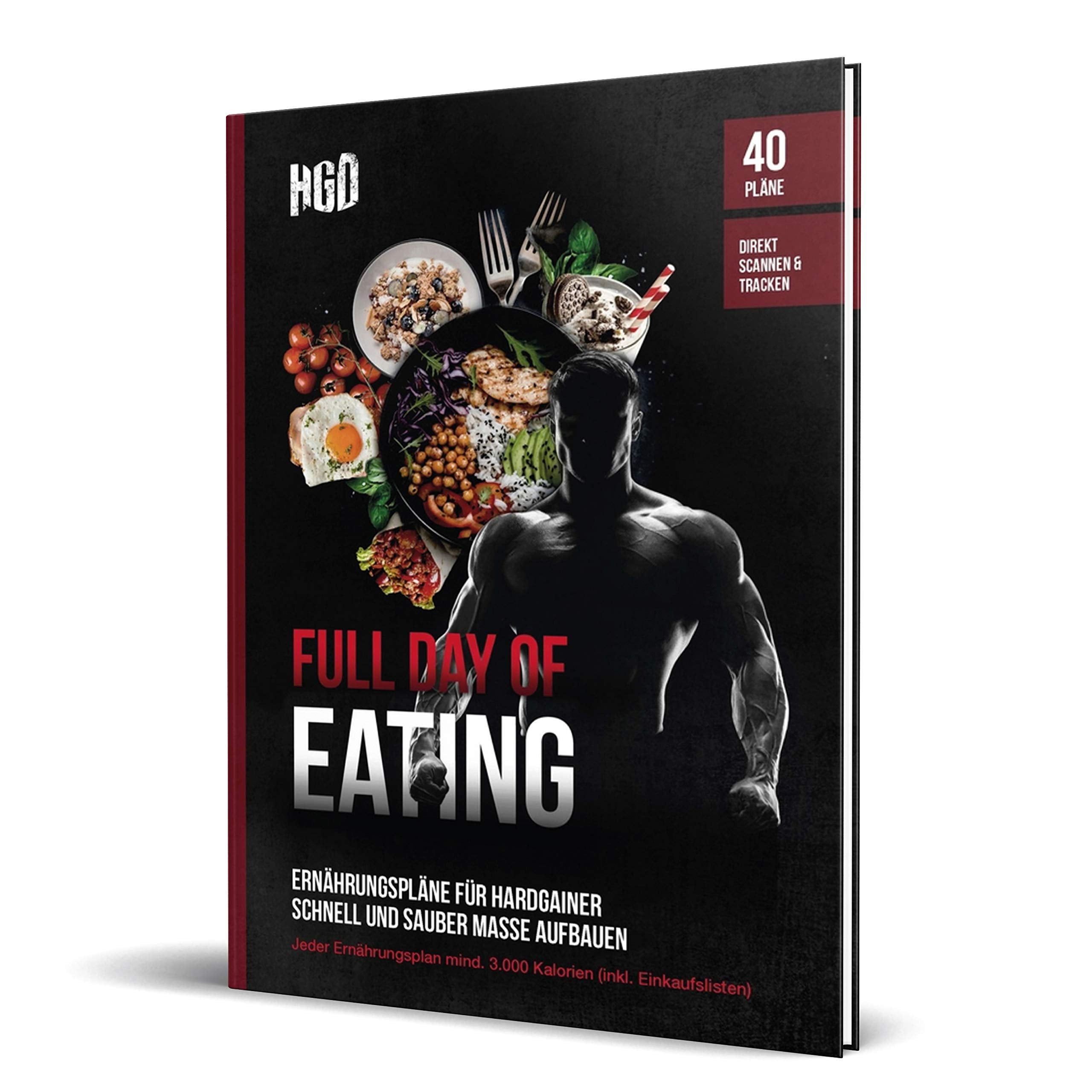 Full day of Eating: Ernährungspläne für Hardgainer | Schnell und sauber Masse aufbauen/zunehmen | 40 Ernährungspläne mit mind. 3.000 kcal (inkl. Einkaufslisten) | Hardgainerdistrict Leisure & Fun