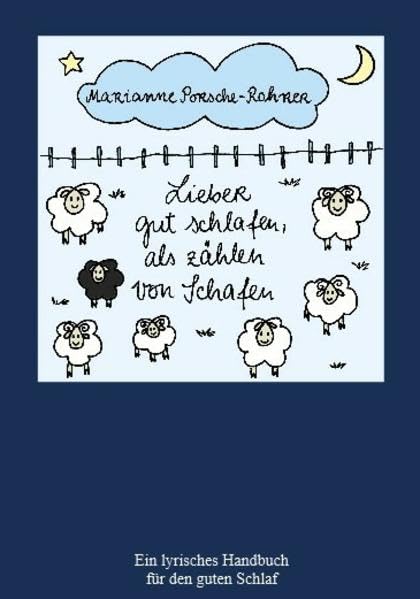 Lieber gut schlafen, als zählen von Schafen: Ein lyrisches Handbuch für den guten Schlaf Medicine