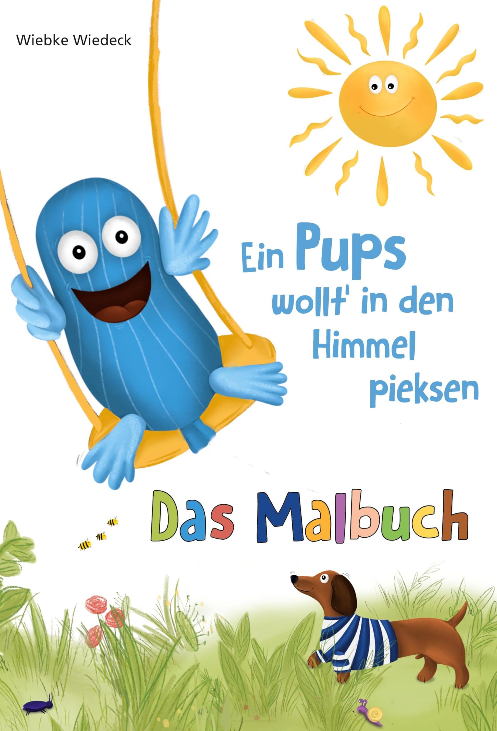Ein Pups wollt' in den Himmel pieksen: Ein Mal- und Mitmachbuch voller Fantasie und Abenteuer: Geschichten zum Lesen und Ausmalen Parents & Children