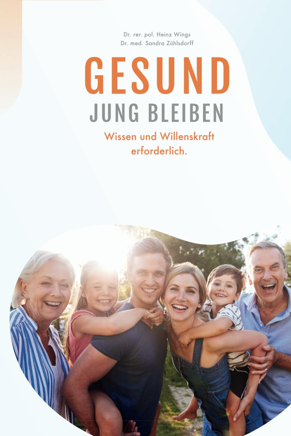 GESUND JUNG BLEIBEN: Wissen und Willenskraft erforderlich. Medicine