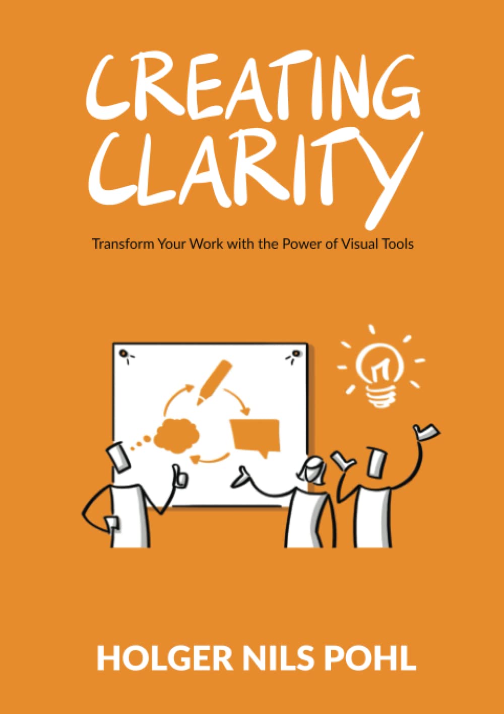 Product Image: Creating Clarity: Transform Your Work with the Power of Visual Tools
