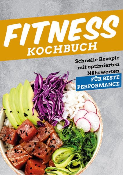 Das ultimative Fitness Kochbuch von FITFORE: 50 unkomplizierte Fitness-Rezepte für jeden Tag Health, Nutrition & Fitness