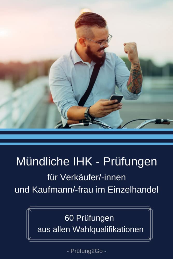 Mündliche IHK - Prüfungen für Verkäufer/innen und Kaufmann/-frau im Einzelhandel Business, Finance & Career