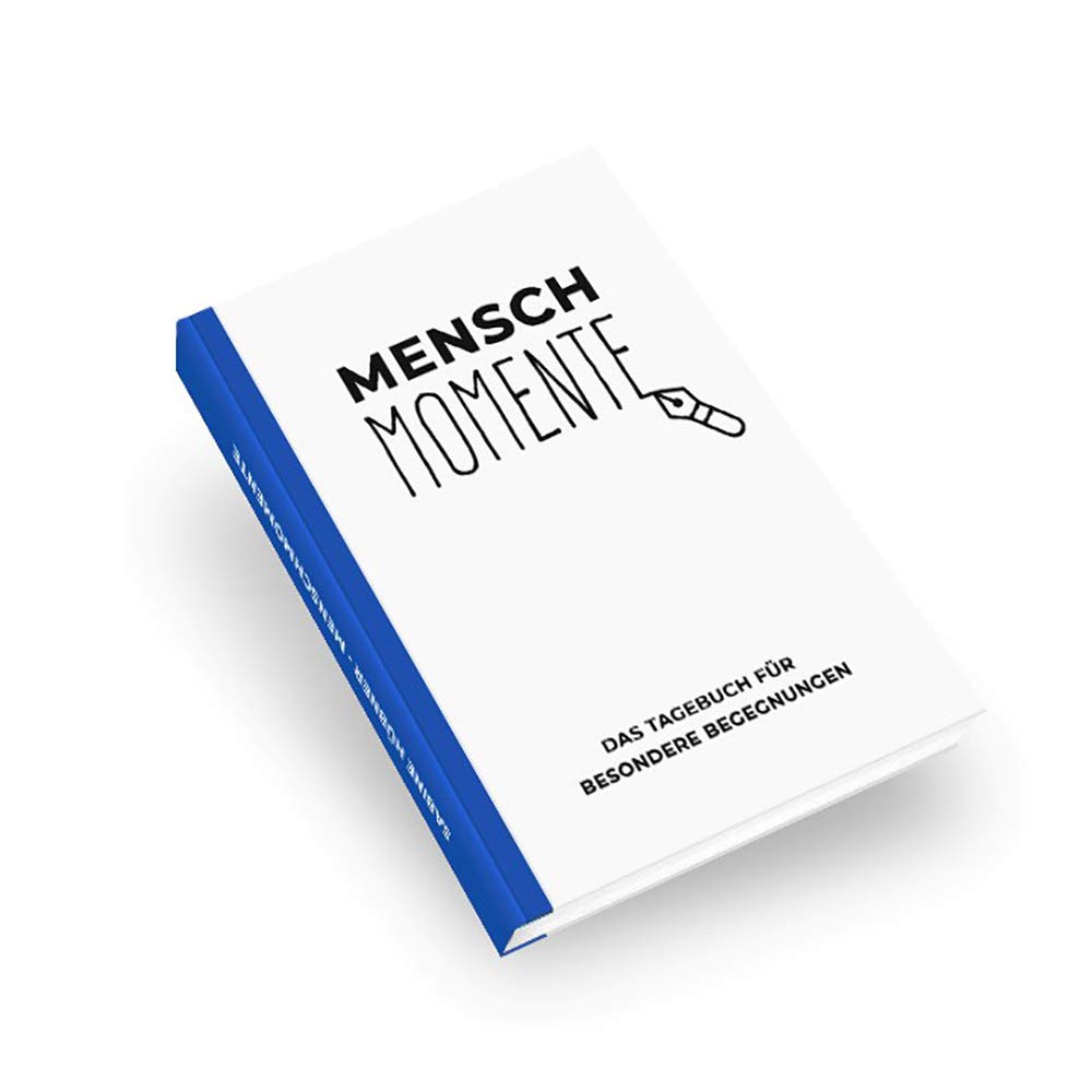 Menschmomente: Das Tagebuch für besondere Begegnungen (Farbversion Blau) Social Sciences