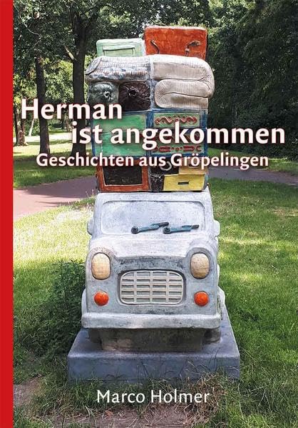 Herman ist angekommen: Geschichten aus Gröpelingen Novels & Short Stories